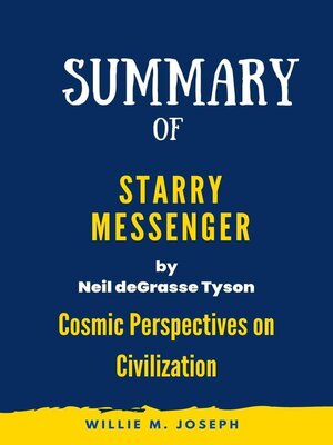 cover image of Summary of Starry Messenger by Neil deGrasse Tyson